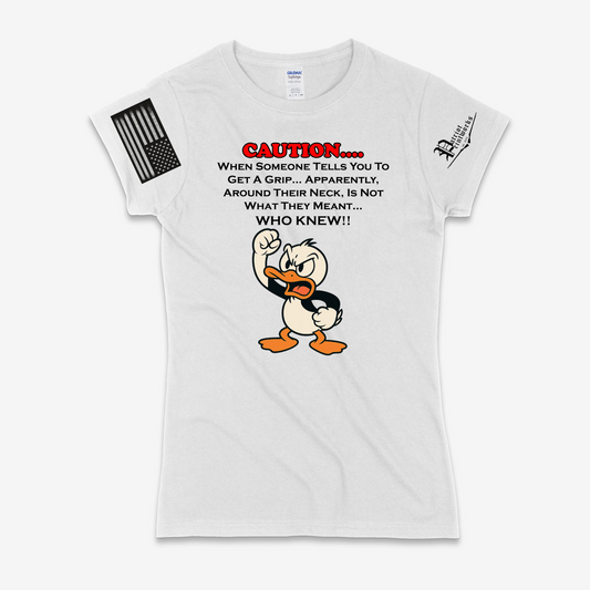 Get A Grip Ladies T-Shirt