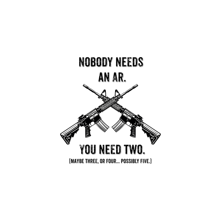 Nobody needs an AR Collection
