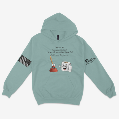 Can You Die From Constipation Hoodie