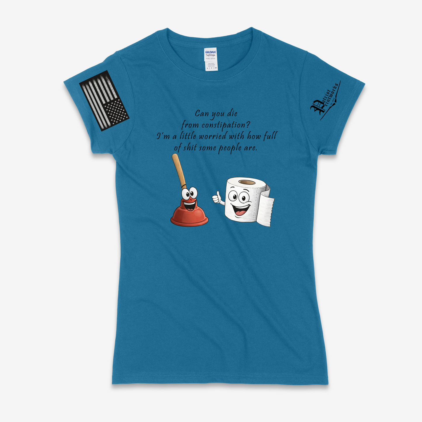Can You Die From Constipation Ladies T-Shirt
