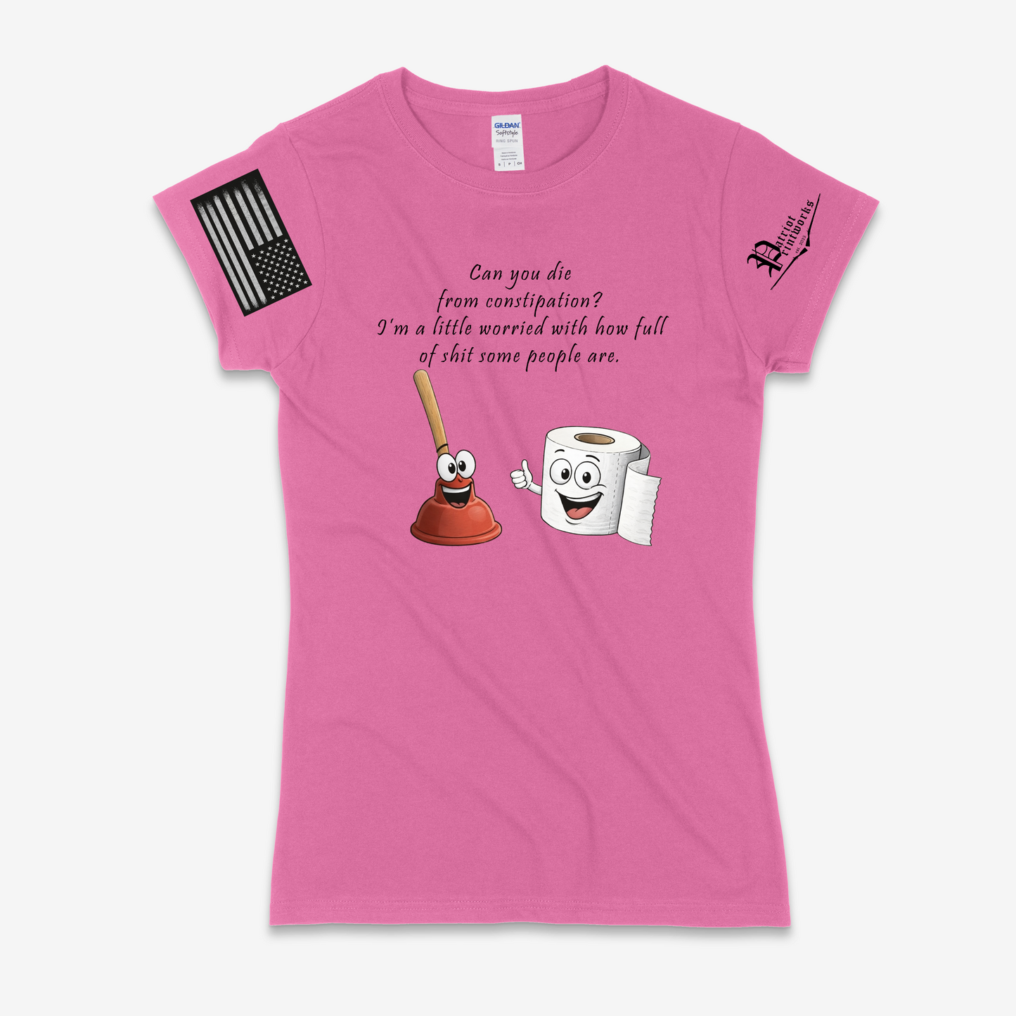 Can You Die From Constipation Ladies T-Shirt