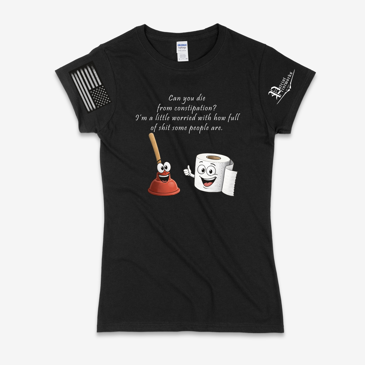 Can You Die From Constipation Ladies T-Shirt