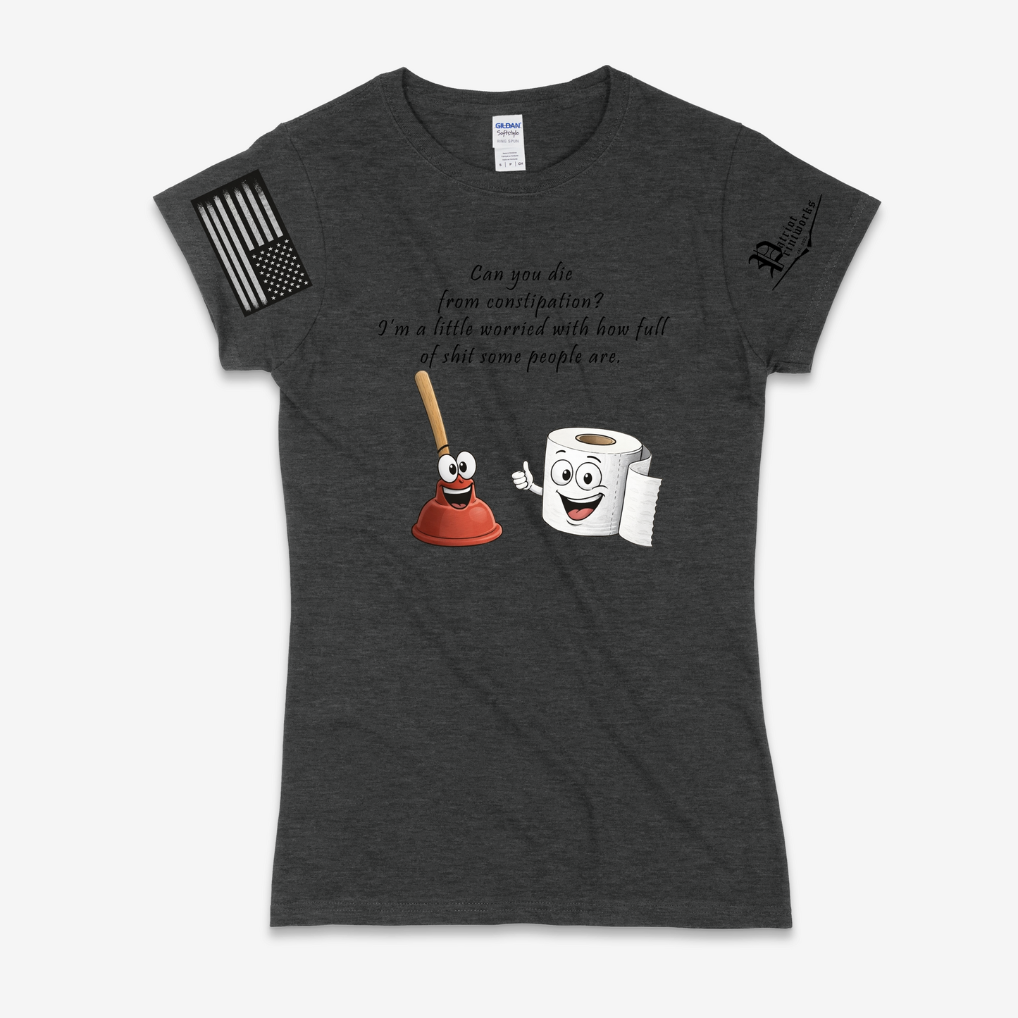 Can You Die From Constipation Ladies T-Shirt