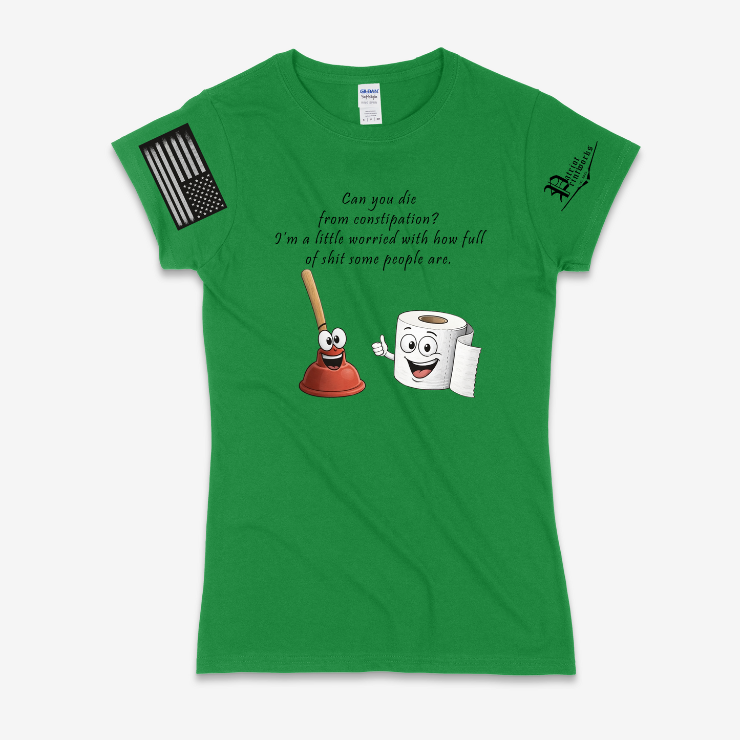 Can You Die From Constipation Ladies T-Shirt