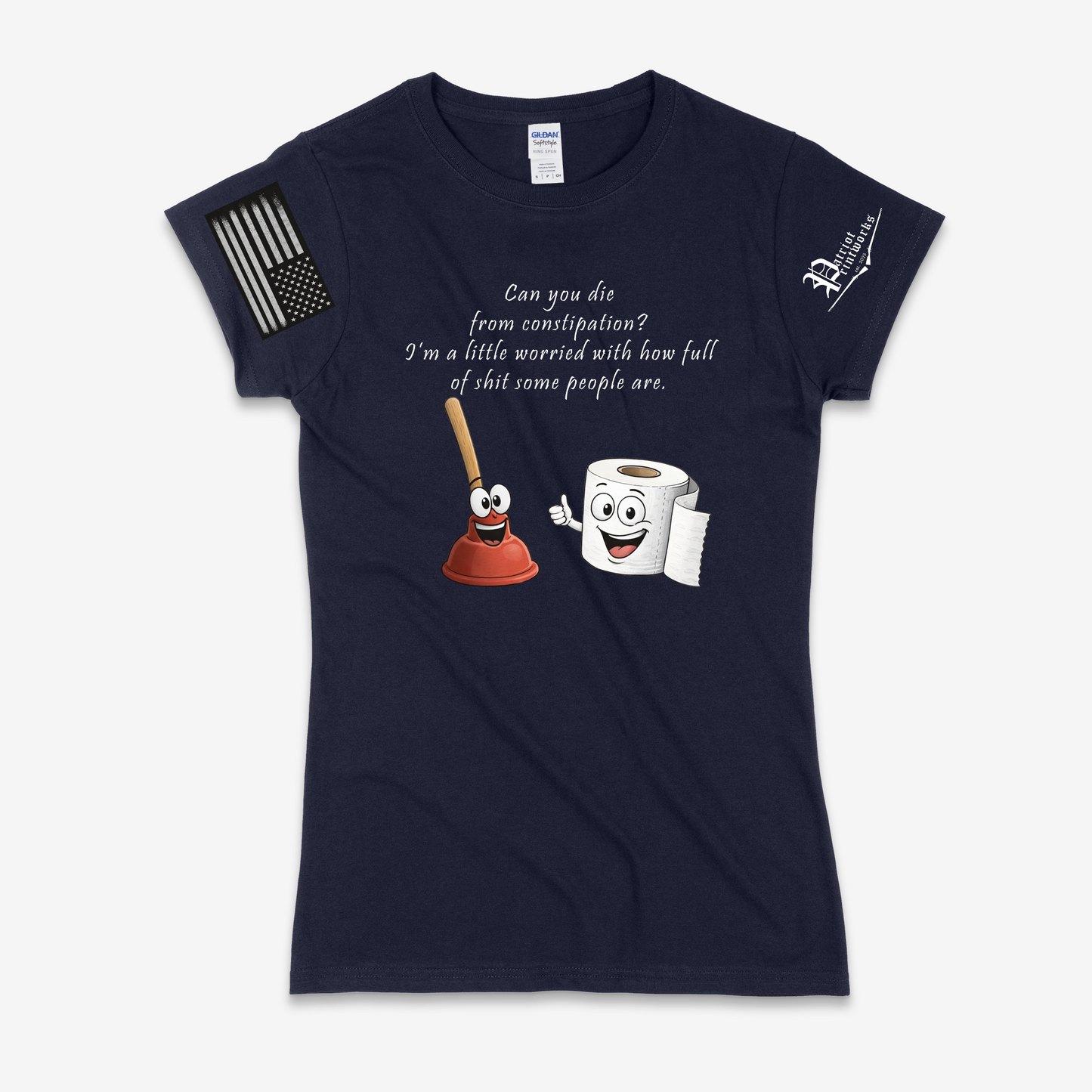 Can You Die From Constipation Ladies T-Shirt