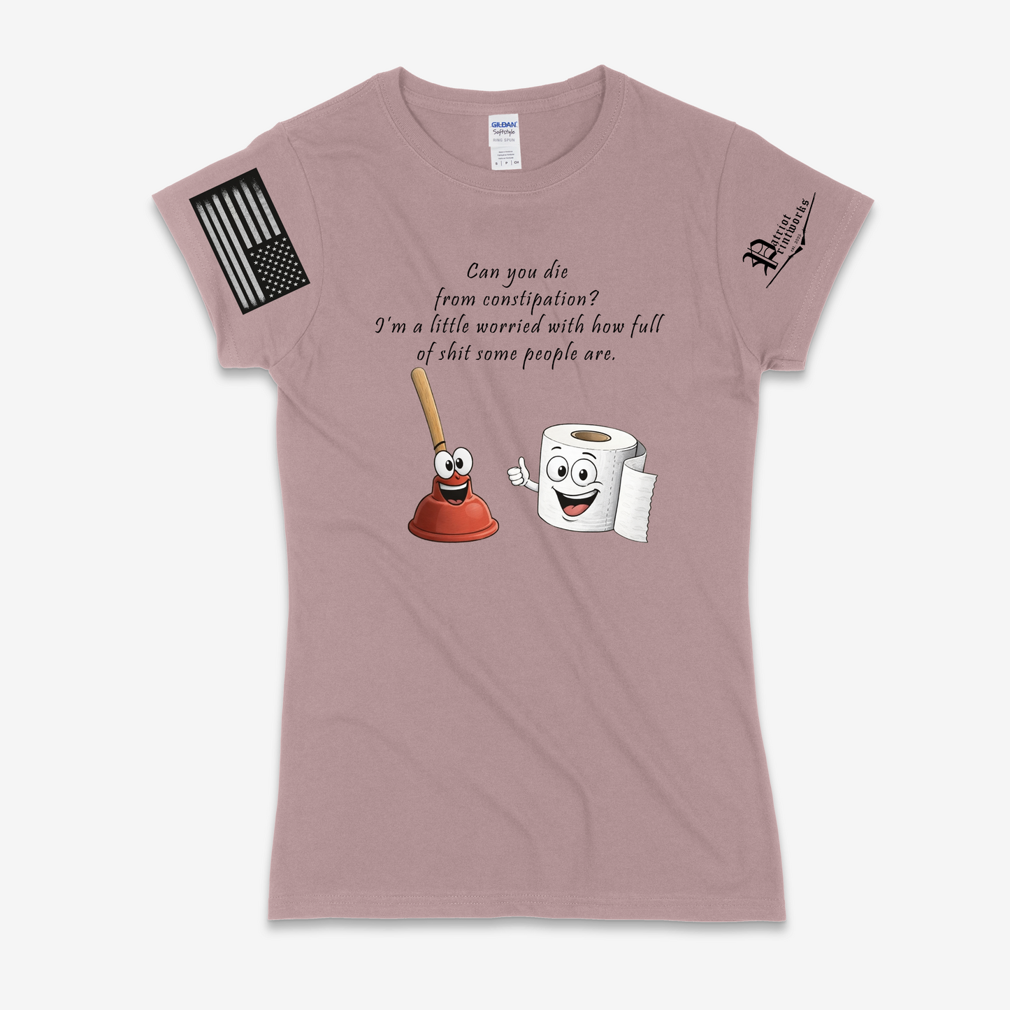 Can You Die From Constipation Ladies T-Shirt