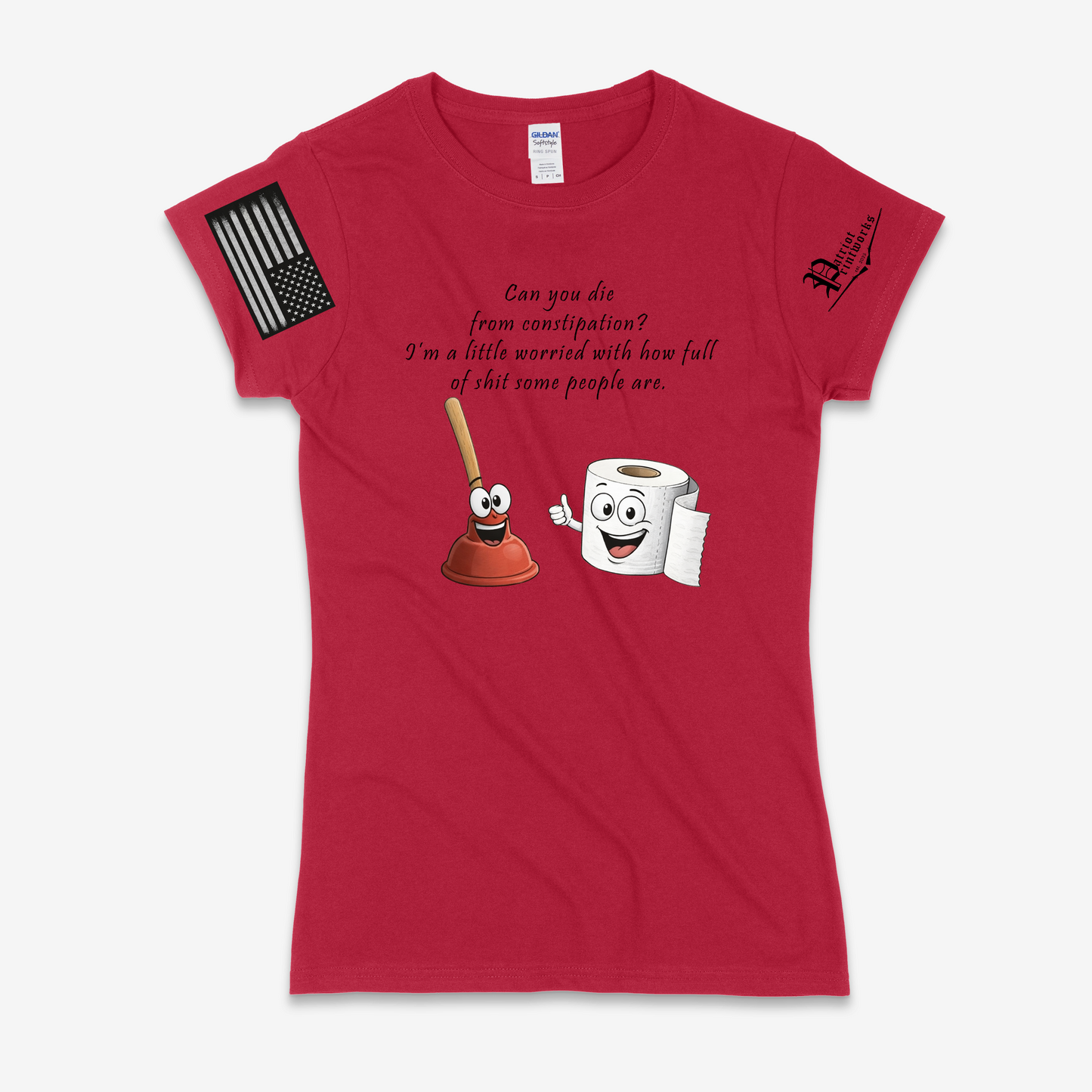 Can You Die From Constipation Ladies T-Shirt