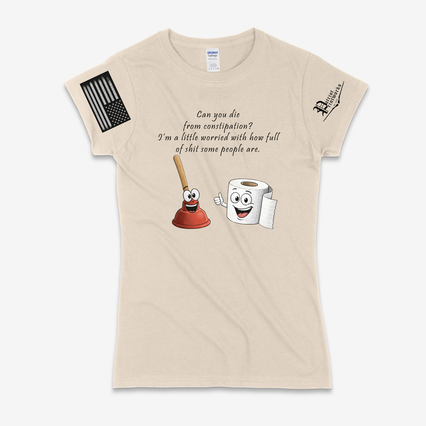 Can You Die From Constipation Ladies T-Shirt