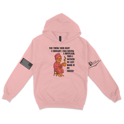 Aging Like Fine Sass Hoodie