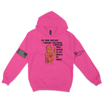 Aging Like Fine Sass Hoodie