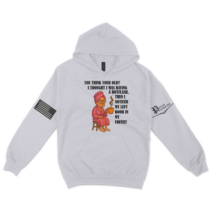 Aging Like Fine Sass Hoodie