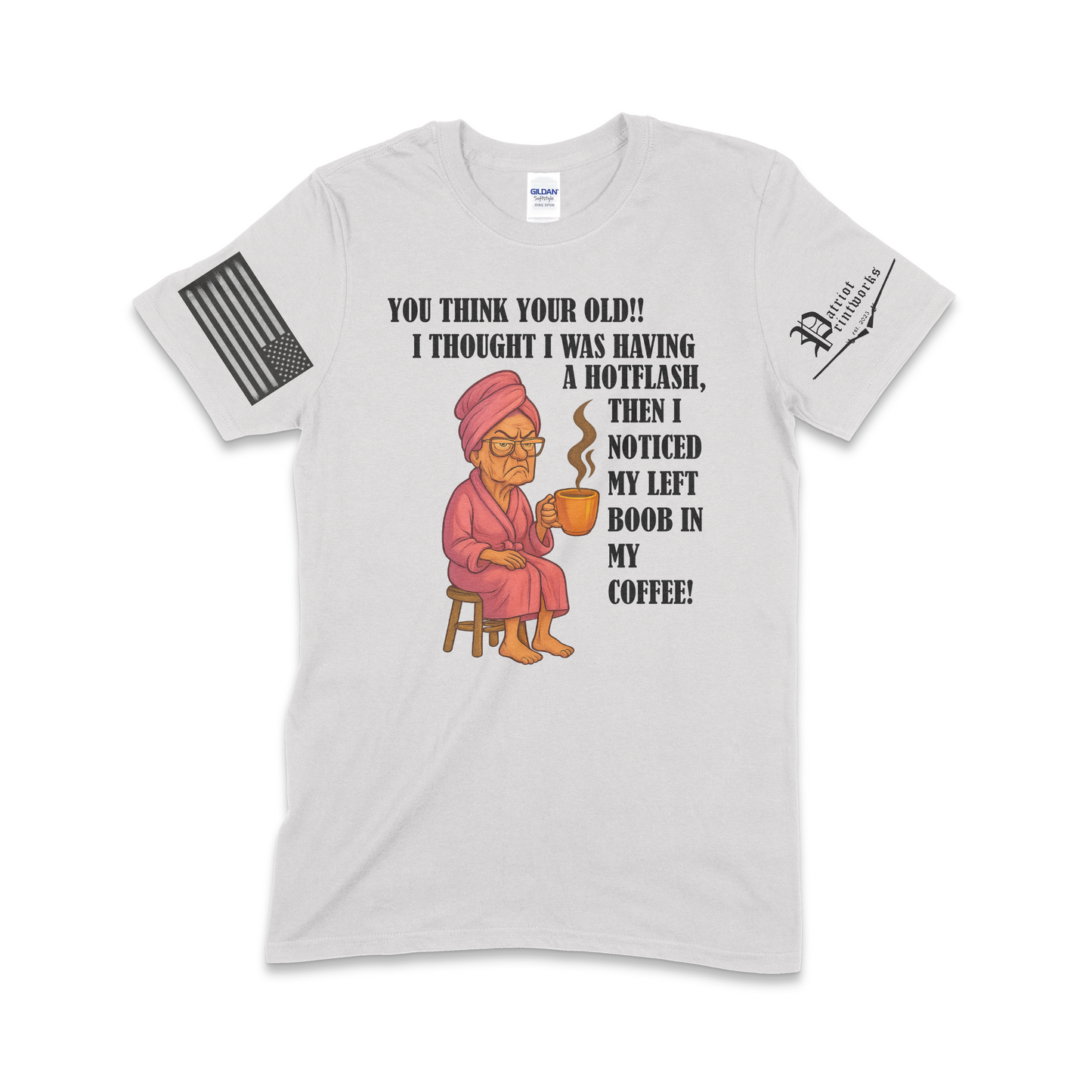 Grandma Having Hotflash T-Shirt