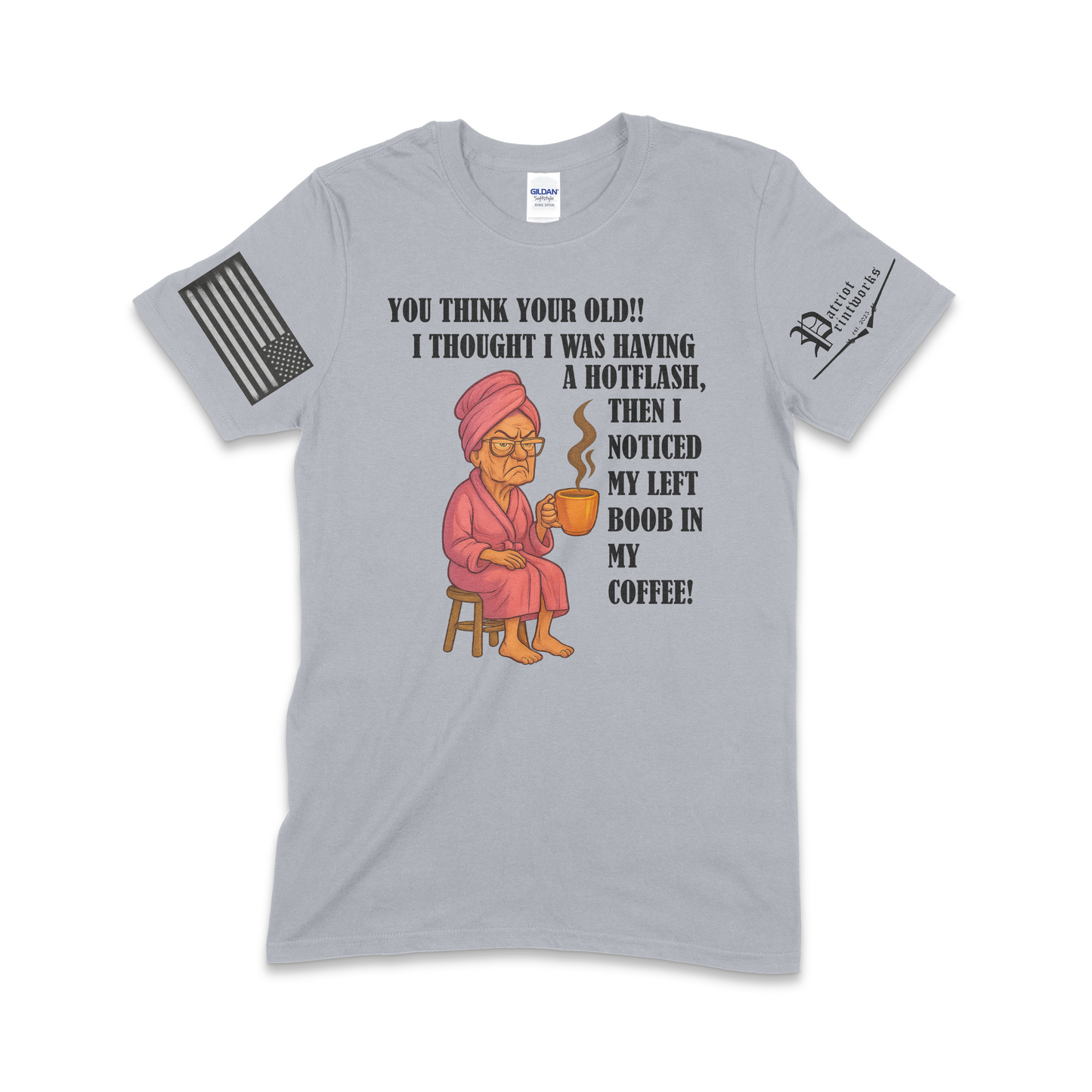 Grandma Having Hotflash T-Shirt