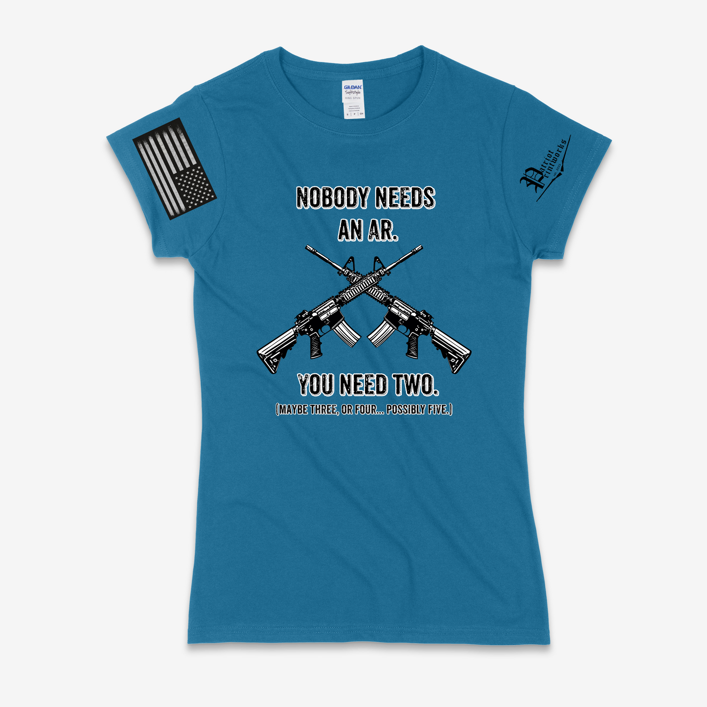Nobody Needs an AR Ladies T-Shirt