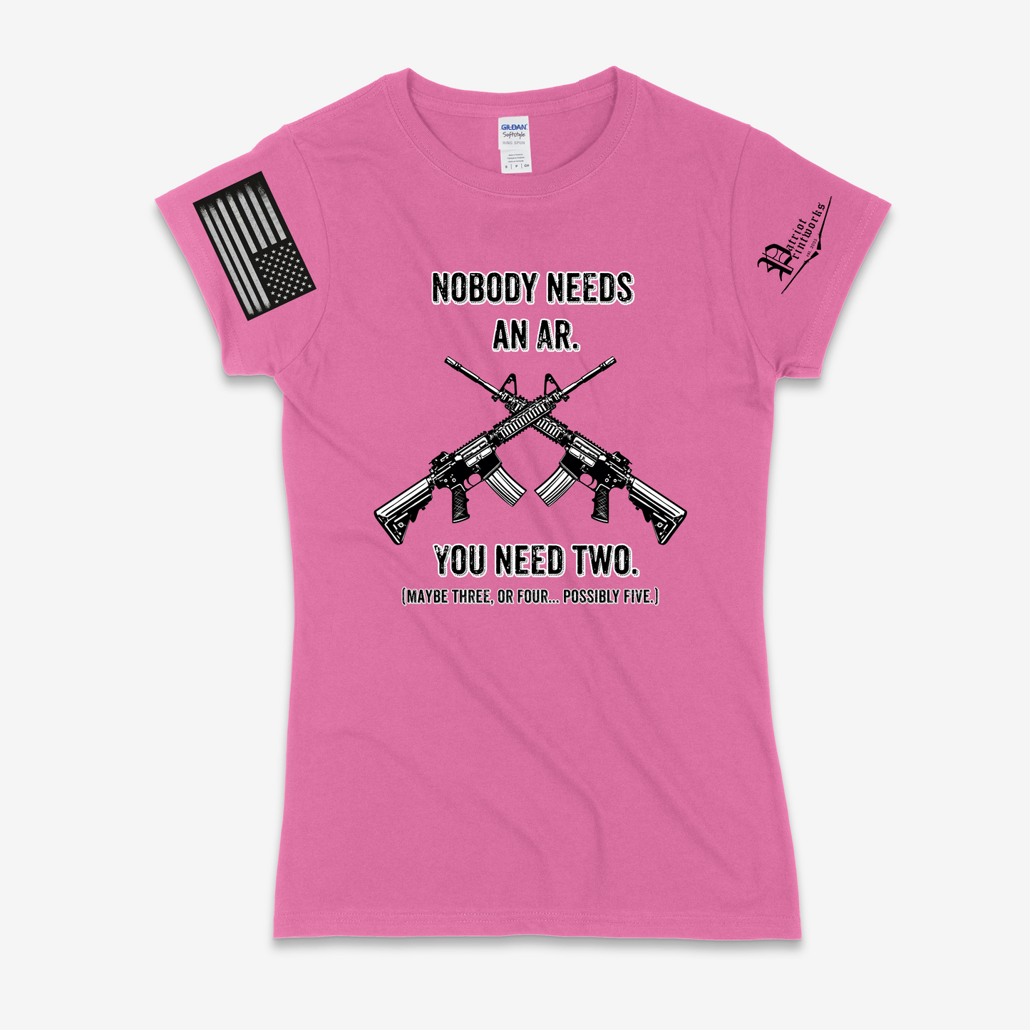 Nobody Needs an AR Ladies T-Shirt