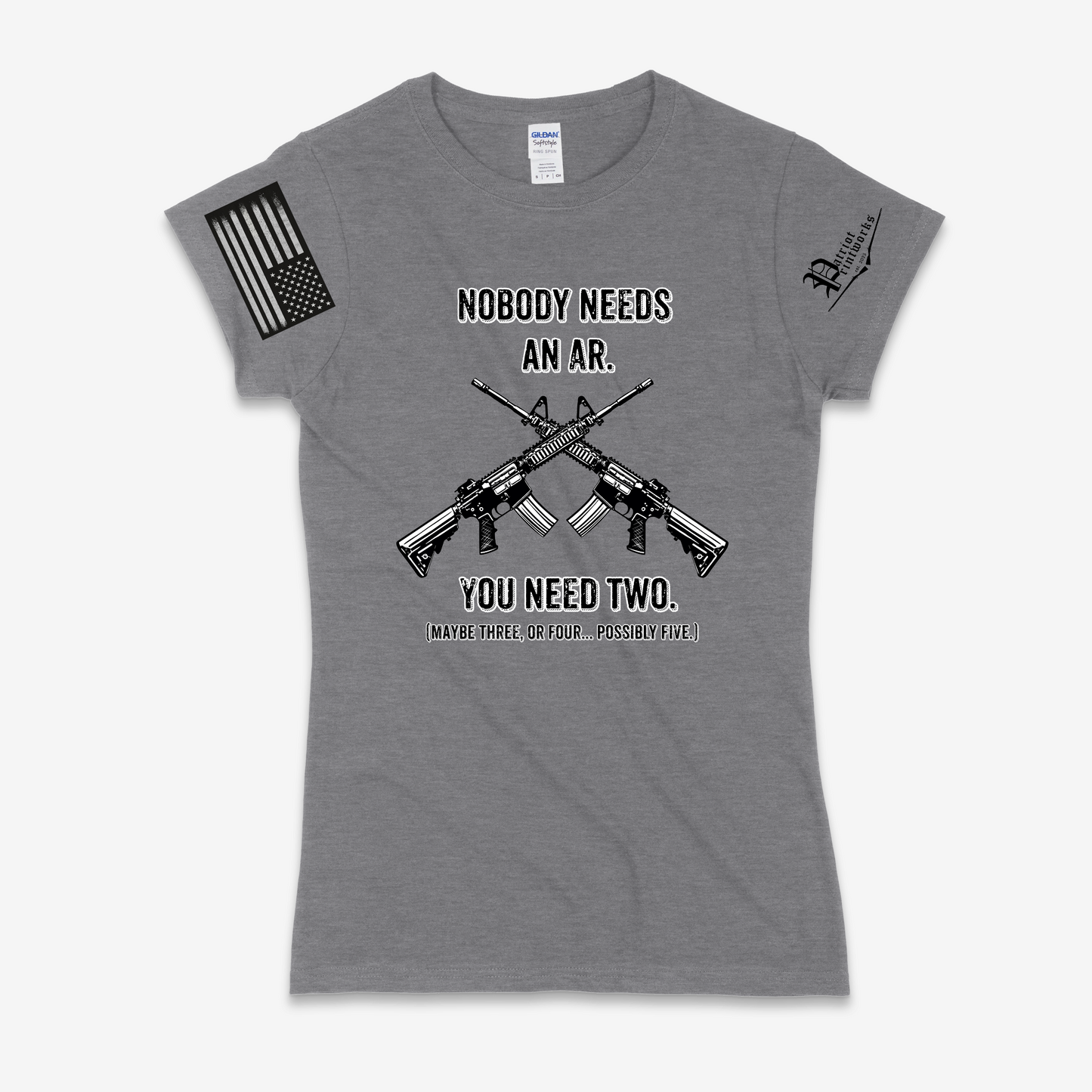 Nobody Needs an AR Ladies T-Shirt