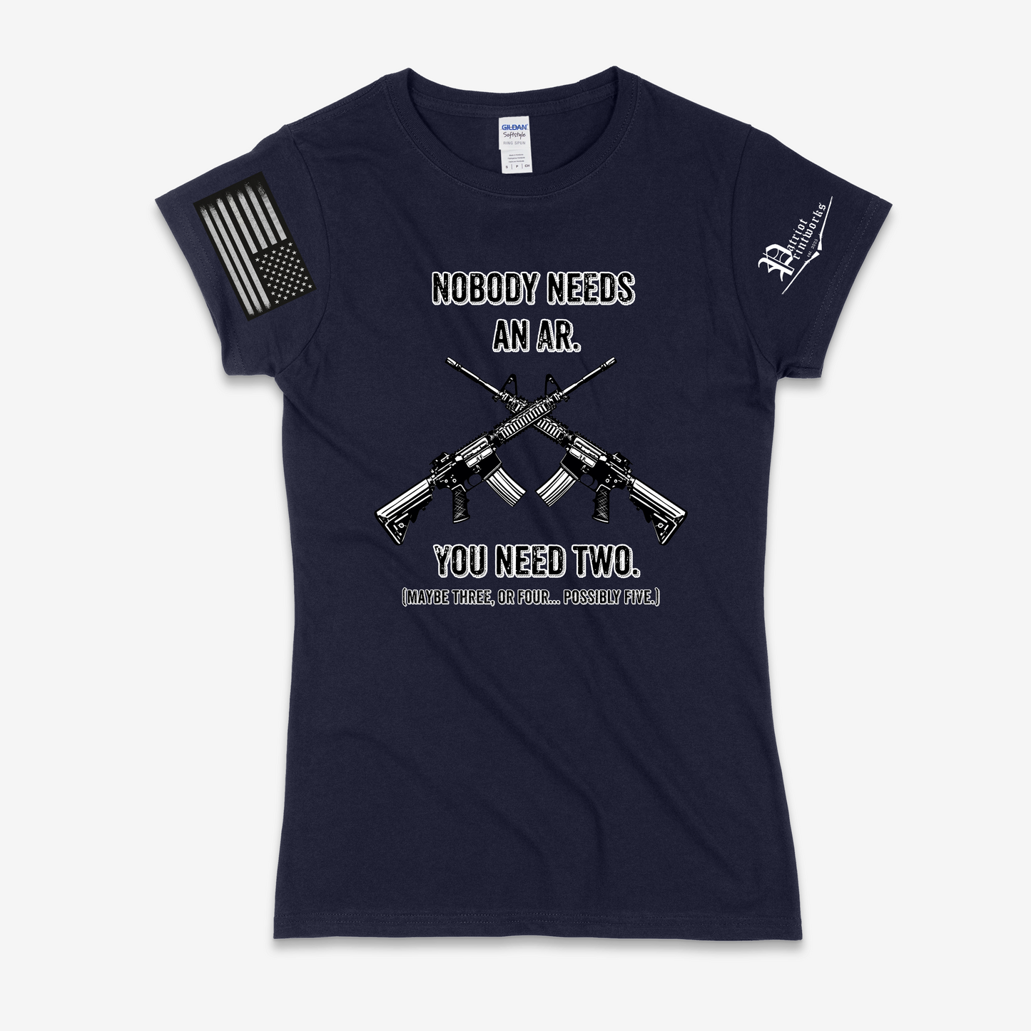 Nobody Needs an AR Ladies T-Shirt
