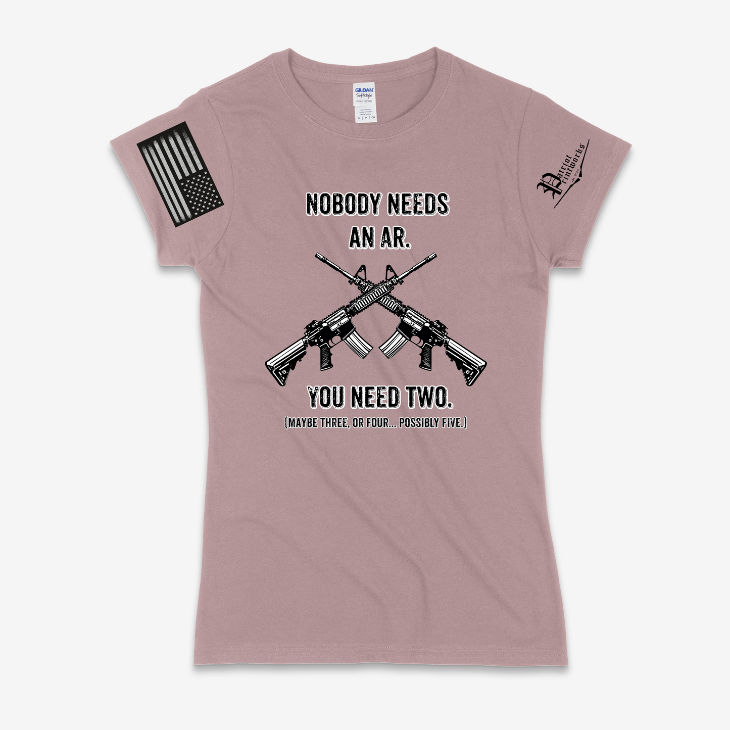 Nobody Needs an AR Ladies T-Shirt