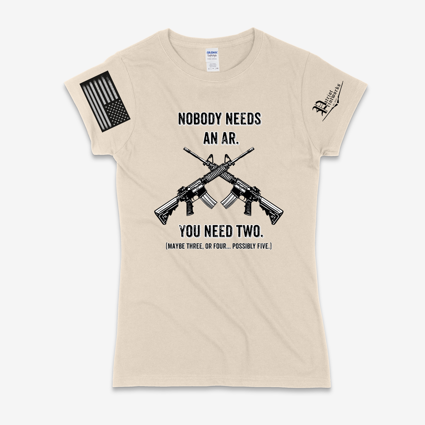 Nobody Needs an AR Ladies T-Shirt