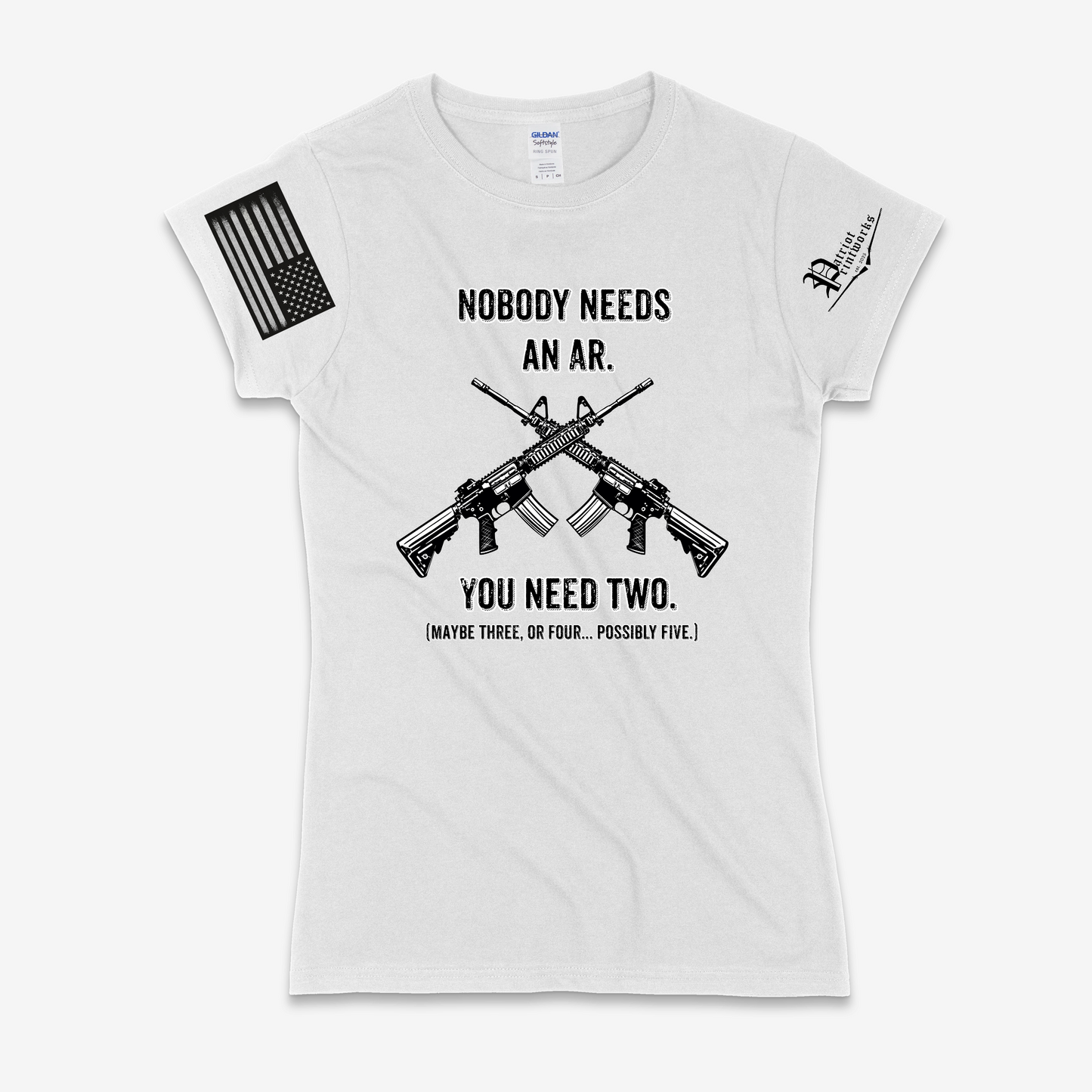 Nobody Needs an AR Ladies T-Shirt